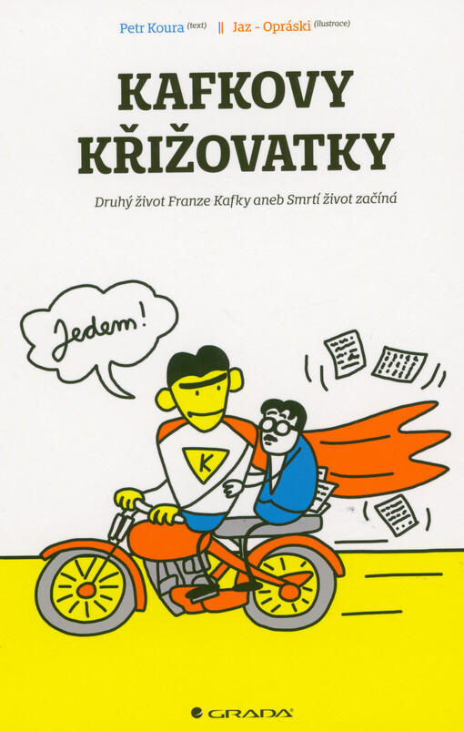 Kafkovy křižovatky : druhý život Franze Kafky, aneb, Smrtí život začíná