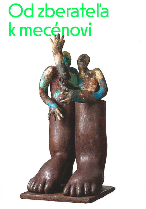 Od zberateľa k mecénovi : expozícia diel z daru Zbierky Linea