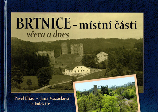 Brtnice - místní části včera a dnes