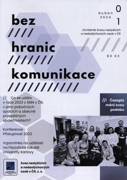 Bez hranic komunikace : čtvrtletník Svazu neslyšících a nedoslýchavých osob v ČR