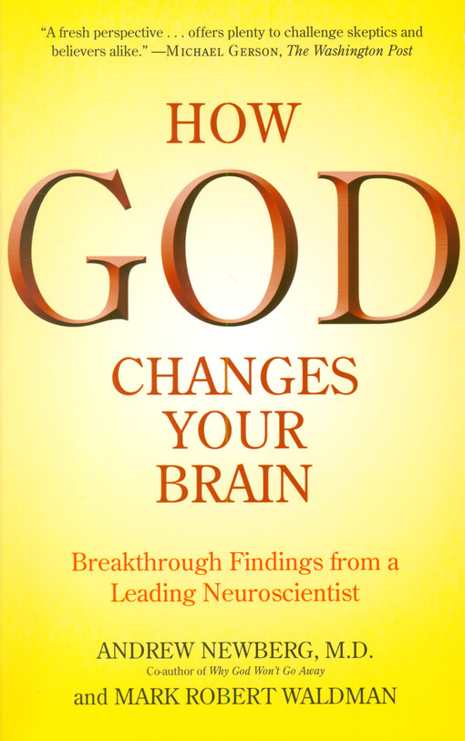 How God changes your brain : breakthrough findings from a leading neuroscientist