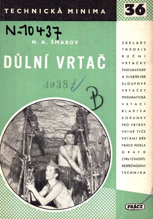 Důlní vrtač :Učeb. pro záv. šk. práce a příruč. pro dílenské vzdělávání