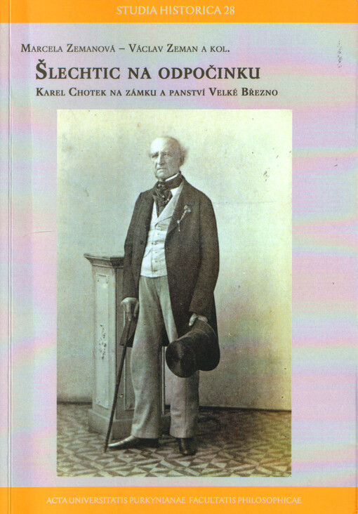 Šlechtic na odpočinku : hrabě Karel Chotek na zámku a panství Velké Březno