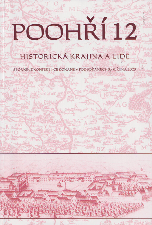 Poohří 12 : sborník z konference konané v Poděbradech 5.-6. října 2023 : historická krajina a lidé