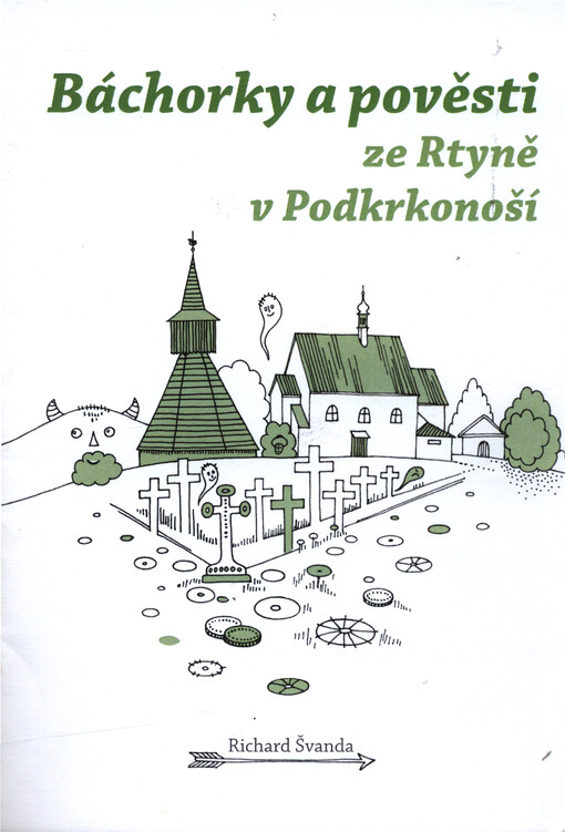 Báchorky a pověsti ze Rtyně v Podkrkonoší