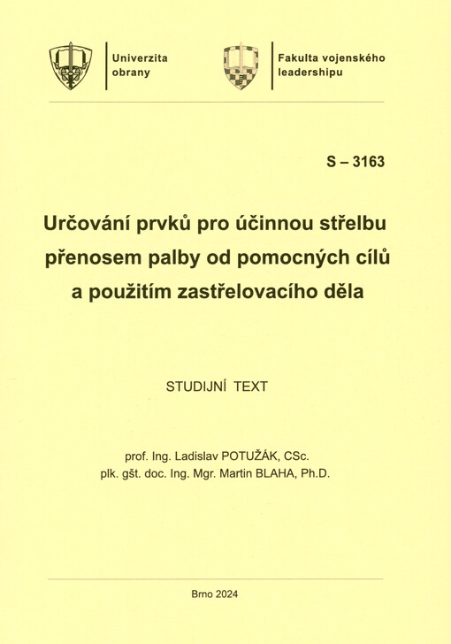 Určování prvků pro účinnou střelbu přenosem palby od pomocných cílů a použitím zastřelovacího děla