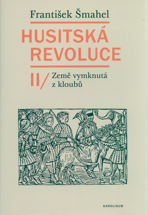 Husitská revoluce. II, Země vymknutá z kloubů