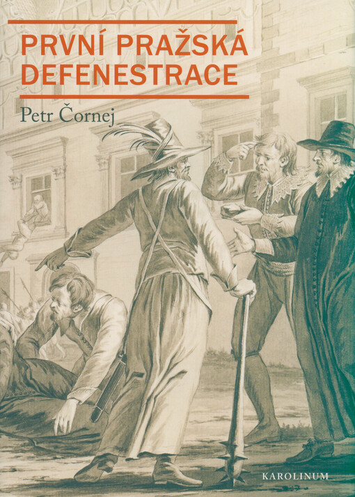 První pražská defenestrace : krvavá neděle uprostřed léta