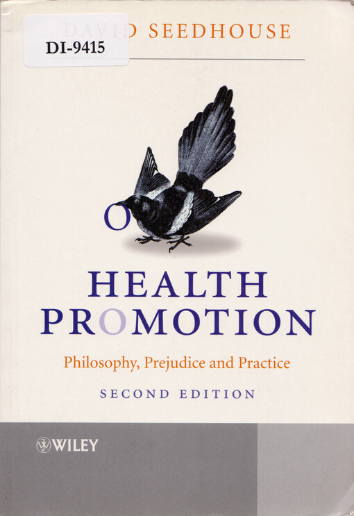 Health promotion : philosophy, prejudice and practice