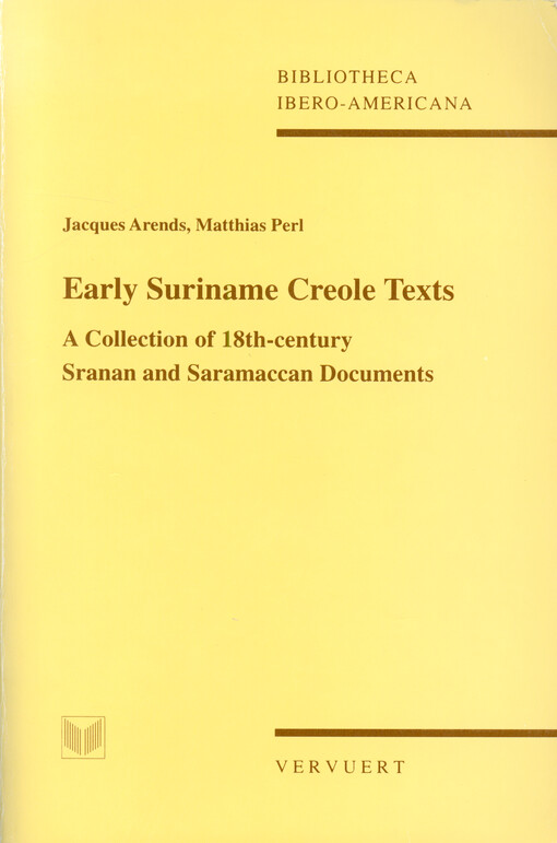 Early suriname creole texts : a collection of 18th-century Sranan and Saramaccan documents