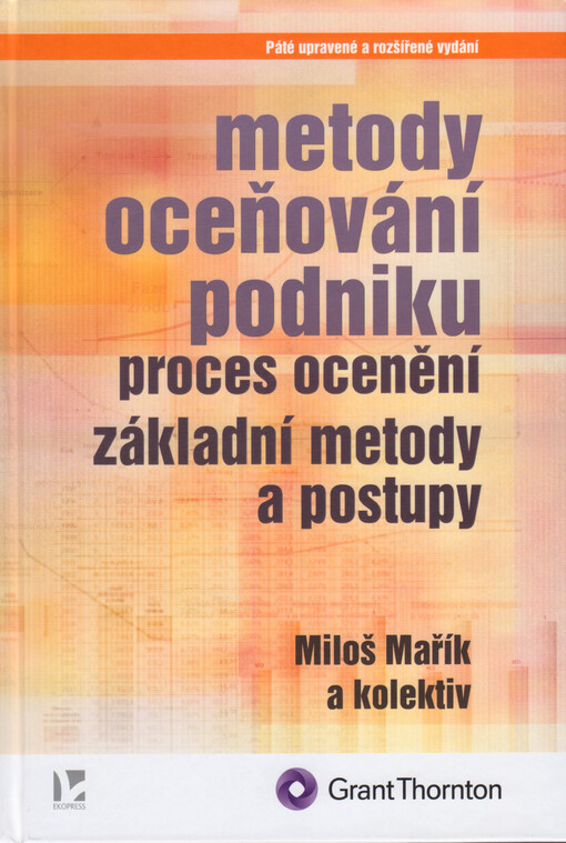 Metody oceňování podniku : proces ocenění - základní metody a postupy