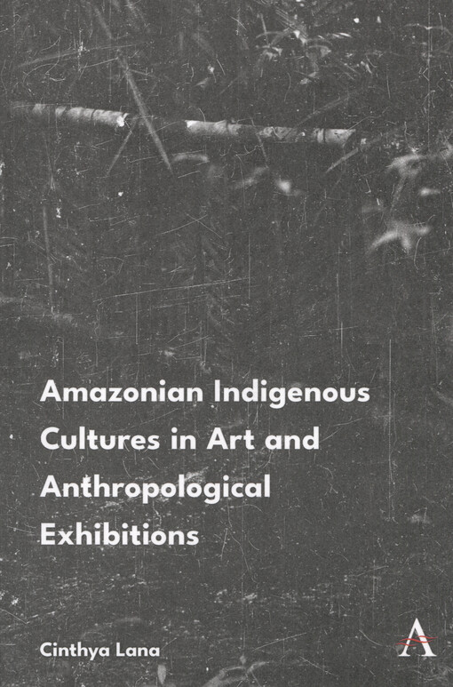 Amazonian indigenous cultures in art and anthropological exhibitions