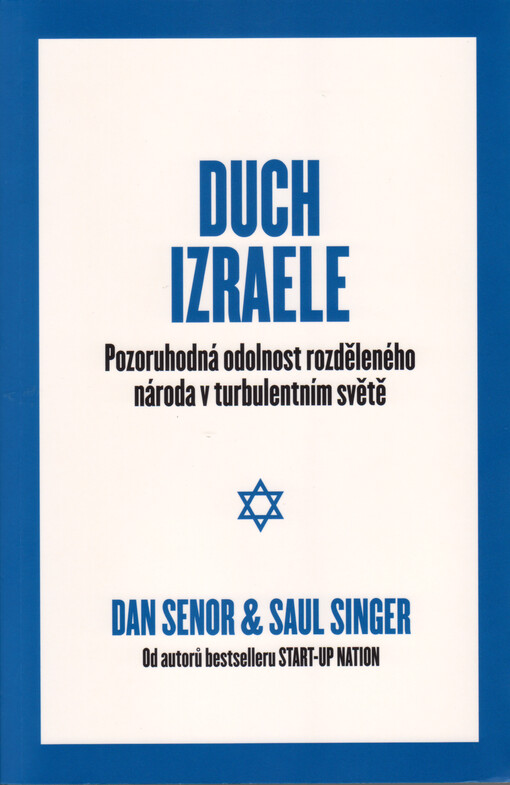 Duch Izraele : pozoruhodná odolnost rozděleného národa v turbulentním světě