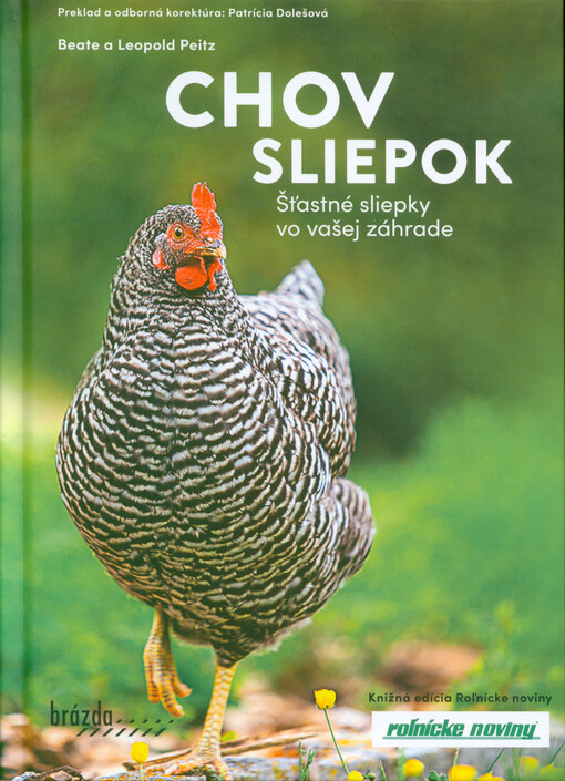 Chov sliepok : šťastné sliepky vo vašej záhrade