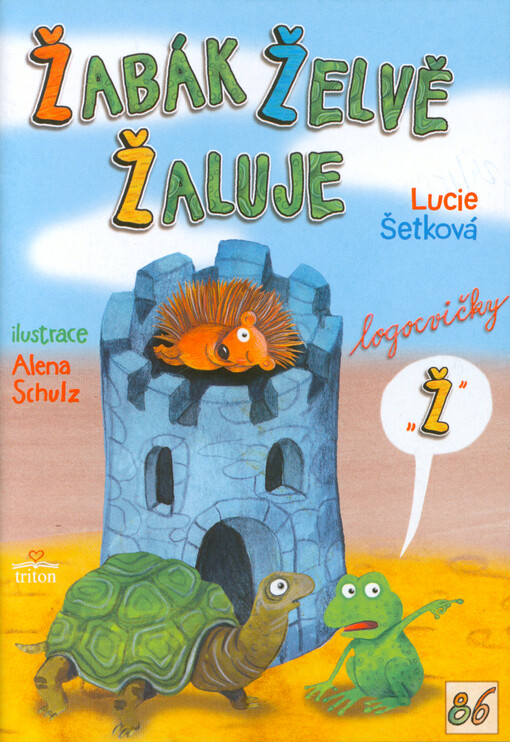 Žabák želvě žaluje : logocvičky 