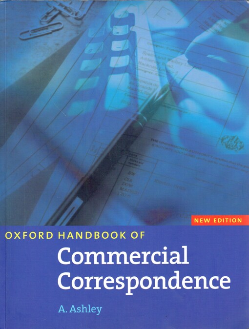 Oxford Handbook of Commercial Correspondence Handbook. New Edition - Ashley, T.