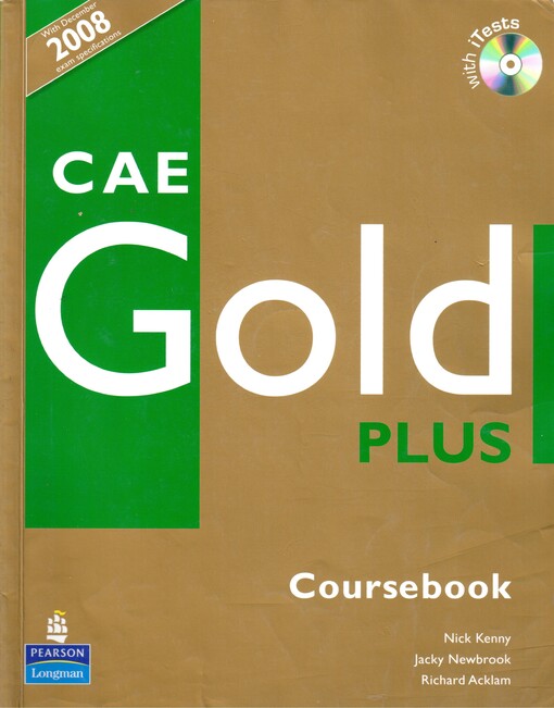 CAE Gold Plus. Coursebook. Book with CD-ROM. With December 2008 Exam Specifications