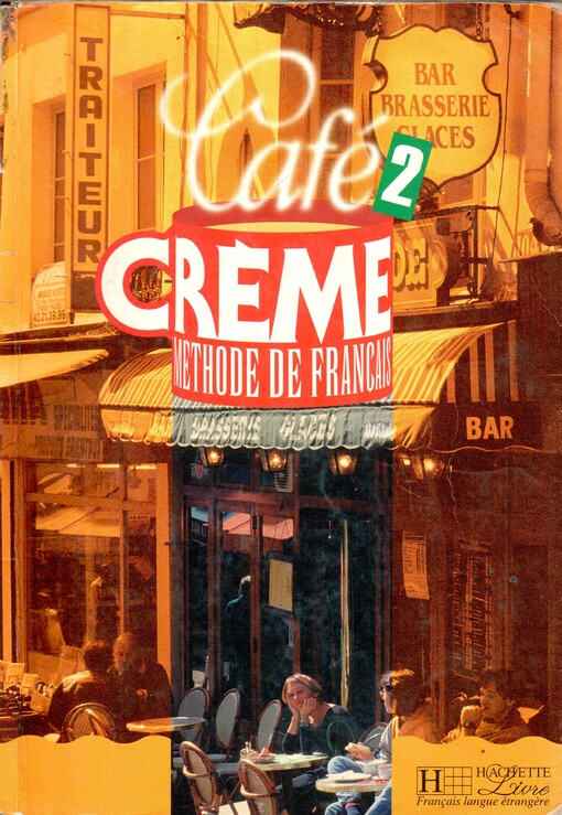 CAFE CREME 2 LIVRE D´ELEVE - Marcella Beacco di Giura, José Canelas, Pierre Delaisne, Sylvie Pons, Sandra Trevisi