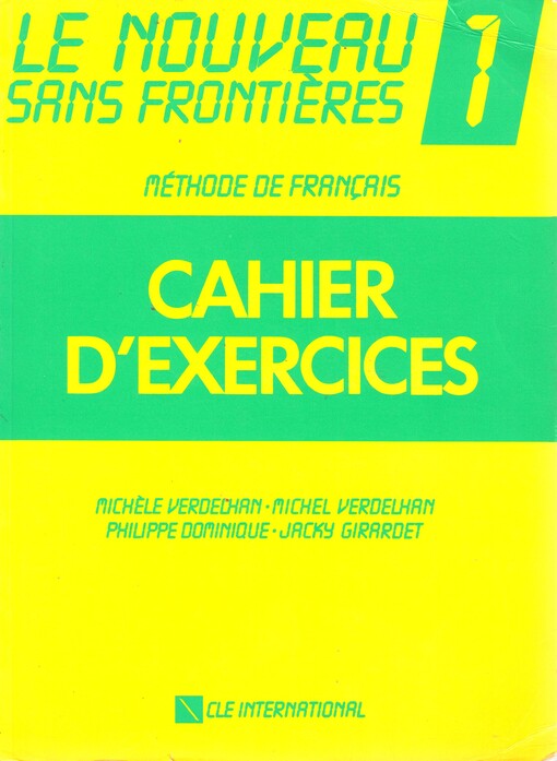 Le nouveau sans frontieres 1 cahier d´exercices - Philippe Dominique, Jacky Girardet, Michel Verdelhan, Michèle Verdelhan