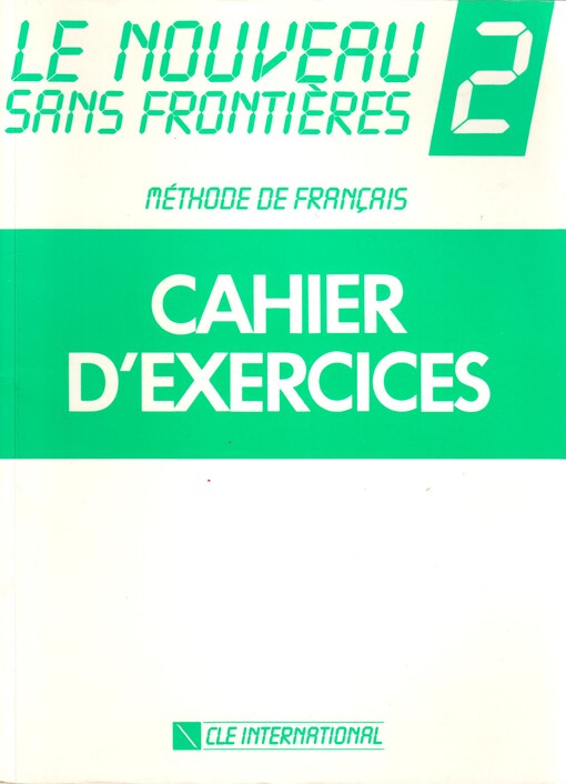 Le nouveau sans frontieres 2 cahier d´exercices - Philippe Dominique, Jacky Girardet, Chantal Plum De Vries