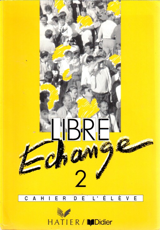 Libre Échange. 2, Cahier de ľéléve