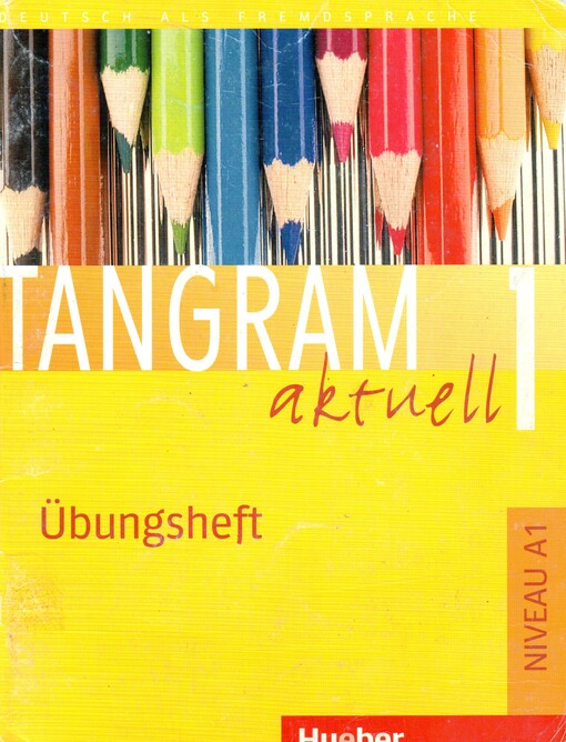Tangram aktuell 1. Übungsheft Lektionen 1-7 - Jutta Orth-Chambah 