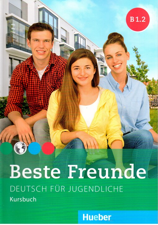 Beste Freunde B1/2 Kursbuch - Christiane Seuthe, Manuela Georgiakaki, Anja Schümann