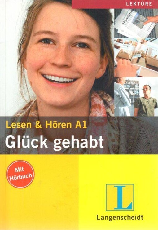Lesen a Hören A1 Glück gehabt - Theo Scherling, Elke Burger
