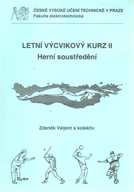 Letní výcvikový kurz II :herní soustředění
