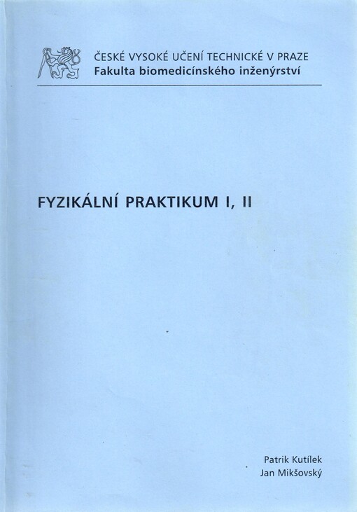 
  Fyzikální praktikum I, II
  