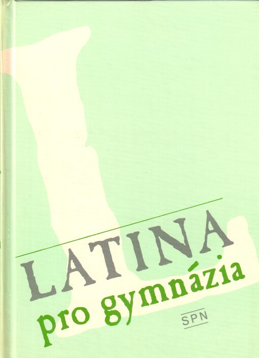 Latina pro gymnázia : dvouletý nepovinný kurs
