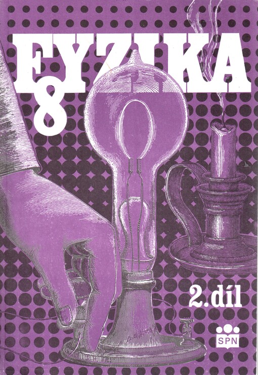 Fyzika pro 8. ročník základní školy.Díl 2