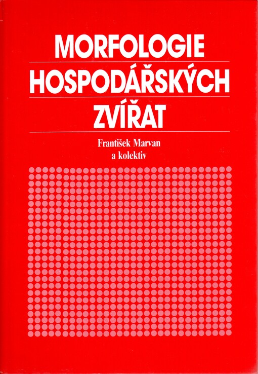Morfologie hospodářských zvířat, Vyd. 5.