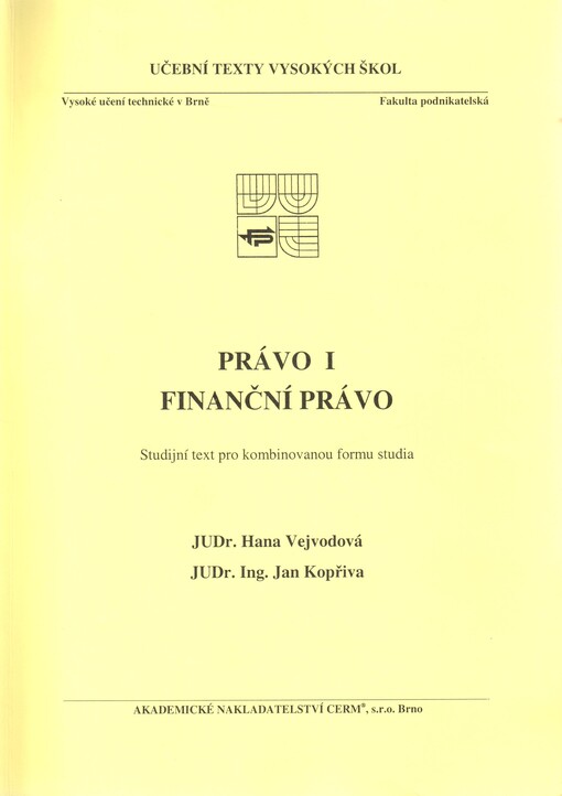 Právo I: finanční právo : studijní text pro kombinovanou formu studia