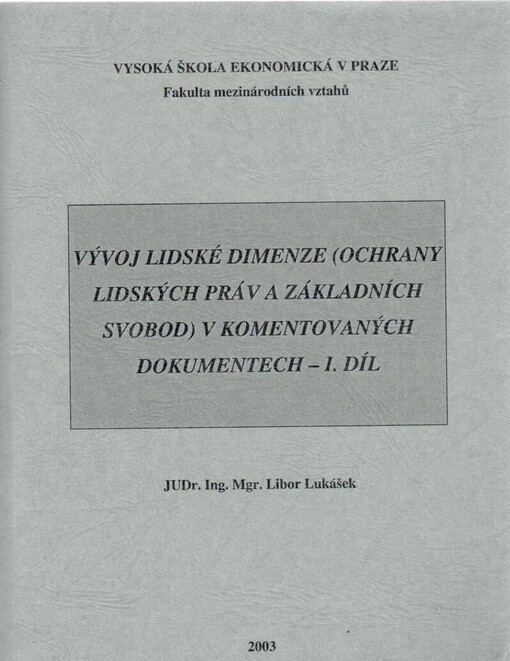 Vývoj lidské dimenze (ochrany lidských práv a základních svobod) v komentovaných dokumentech