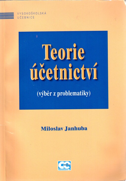 Teorie účetnictví: (výběr z problematiky)