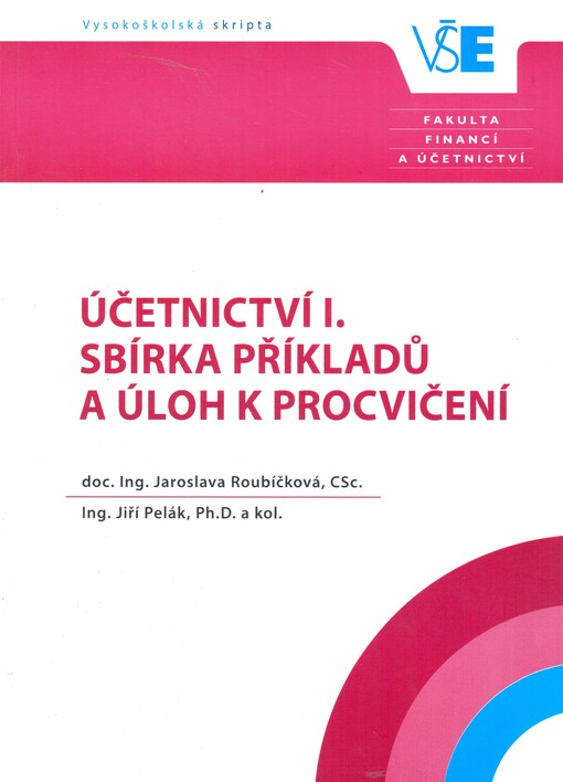 Účetnictví I. Sbírka příkladů a úloh k procvičení