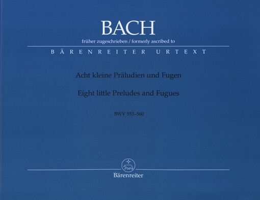 Acht kleine Präludien und Fugen = Eight Little Preludes and Fugues : BWV 553-560
