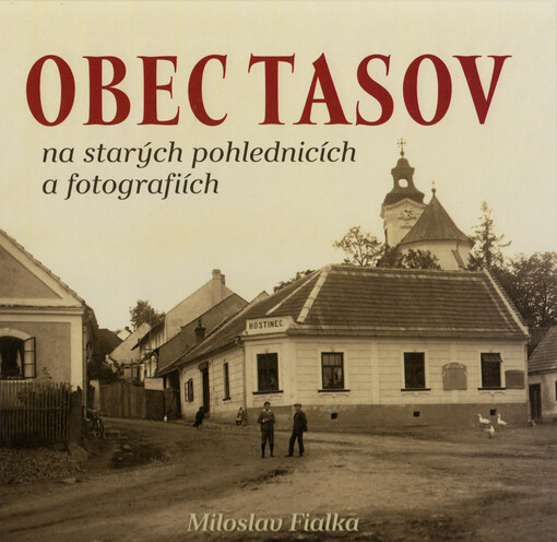 Obec Tasov na starých pohlednicích a fotografiích