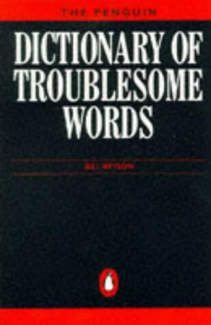 Dictionary of Troublesome Words, The Penguin (Penguin Reference)