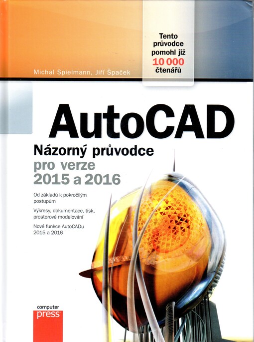 AutoCAD: Názorný průvodce pro verze 2015 a 2016
