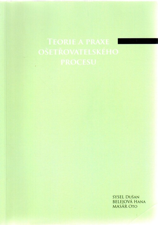Teorie a praxe ošetřovatelského procesu