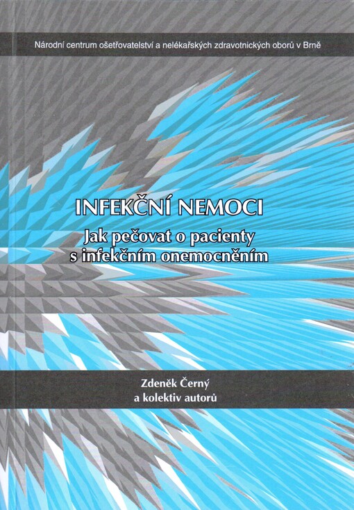 Infekční nemoci : jak pečovat o pacienty s infekčním onemocněním