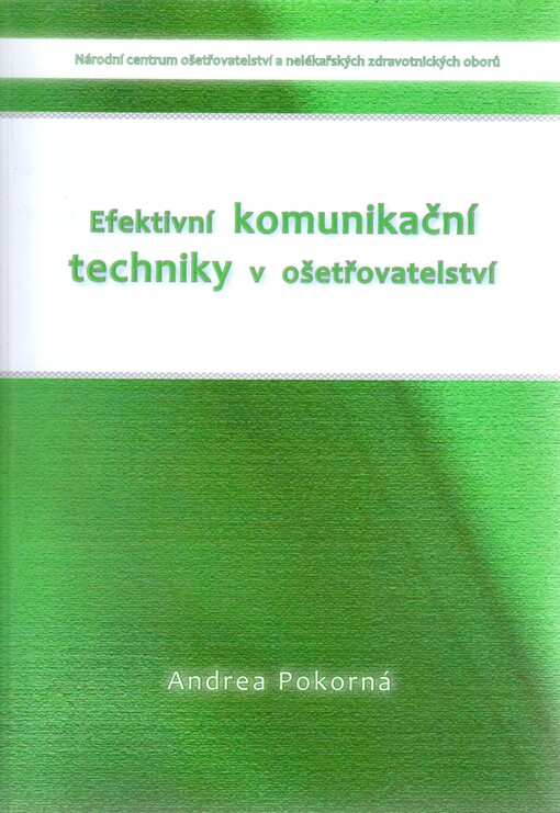 Efektivní komunikační techniky v ošetřovatelství