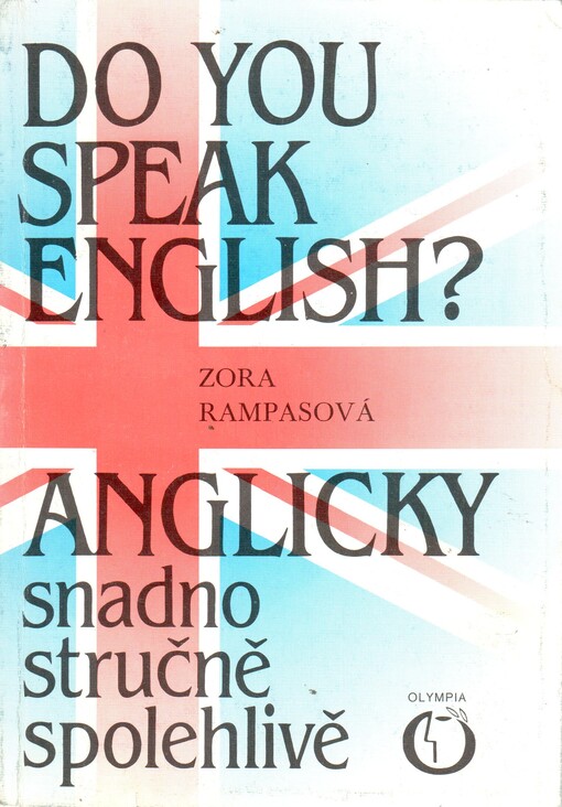 Do You speak English?: Anglicky snadno, stručně, spolehlivě