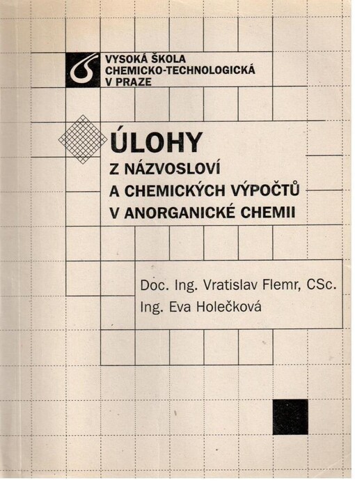 Úlohy z názvosloví a chemických výpočtů v anorganické chemii