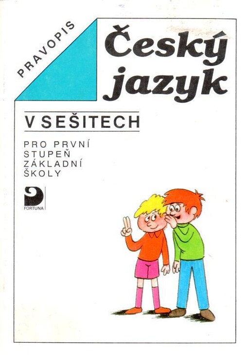 Český jazyk v sešitech : pravopis : pro 1. stupeň zákl. školy