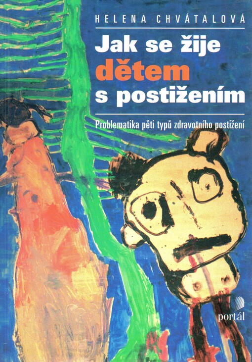 Jak se žije dětem s postižením: problematika pěti typů zdravotních postižení