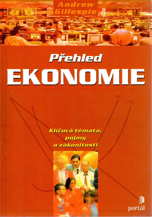 Přehled ekonomie: klíčová témata, pojmy a zákonitosti