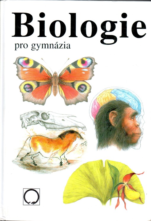 Biologie pro gymnázia: (teoretická a praktická část), 6., rozš. vyd.